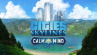 Cities: Skylines Calm The Mind Radio
