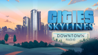Cities: Skylines - Downtown Radio