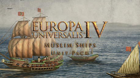Europa Universalis IV: Muslim Ships Unit Pack