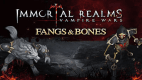 Immortal Realms: Vampire Wars - Fangs and Bones Immortal Realms: Vampire Wars - Fangs and Bones
