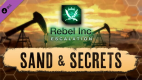 Rebel Inc: Escalation - Sand & Secrets